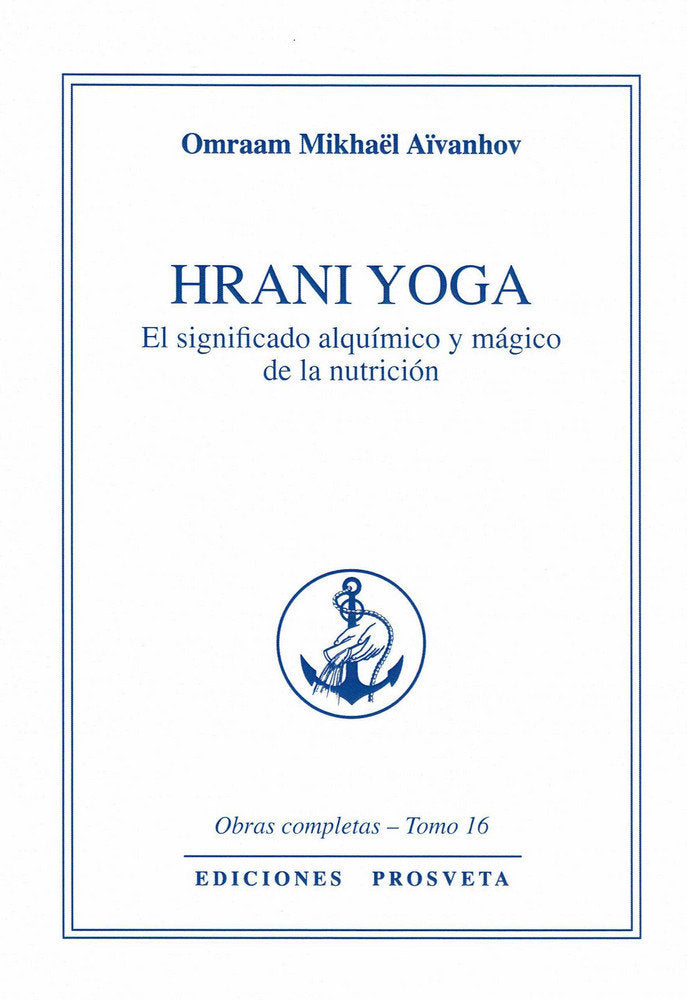 HRANI YOGA - El significado alquimico y mágico de la nutrición, de Mikhaël Aïvanhov | portada del libro