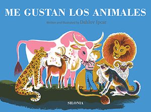 Me gustan los animales, de Ipcar, Dahlov | portada del libro