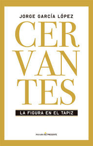 Cervantes, de García López, Jorge | portada del libro