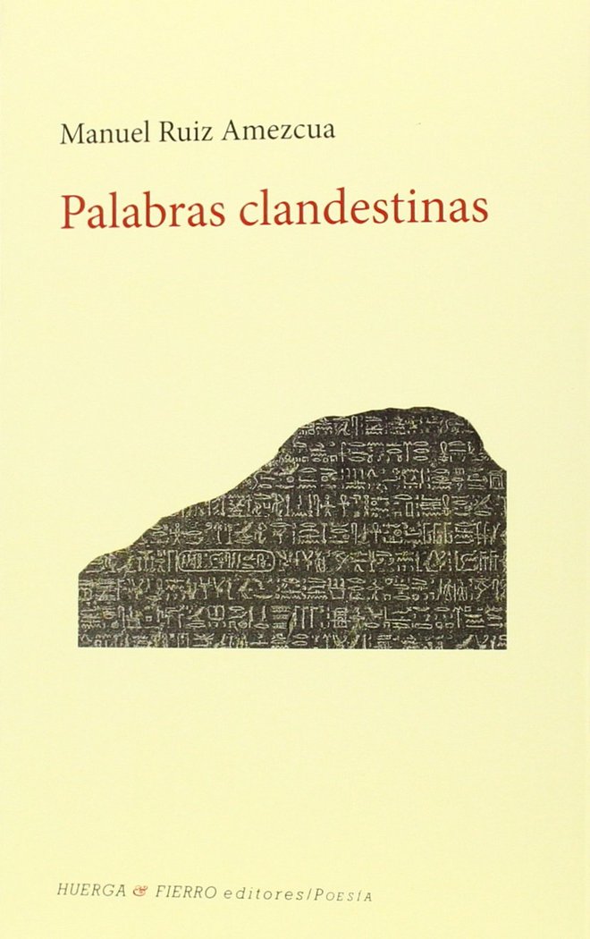 PALABRAS CLANDESTINAS, de RUIZ AMEZCUA | portada del libro