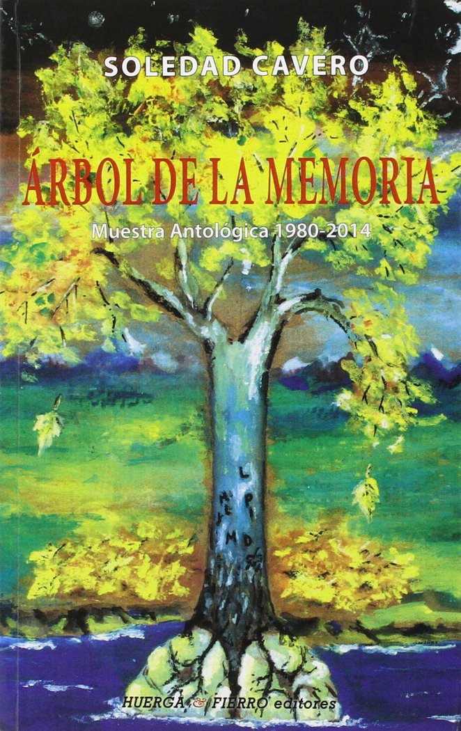 ÁRBOL DE LA MEMORIA (MUESTRA ANTOLÓGICA 1980-2014), de CAVERO | portada del libro
