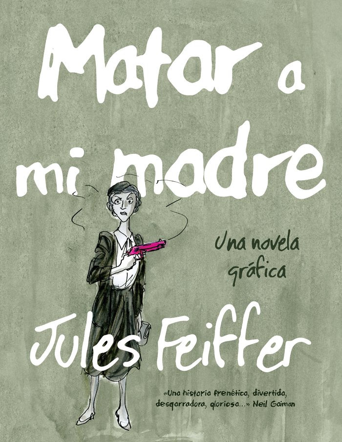 Matar a mi madre, de Feiffer | portada del libro