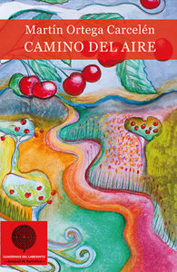Camino del aire, de Ortega Carcelén, Martín | portada del libro
