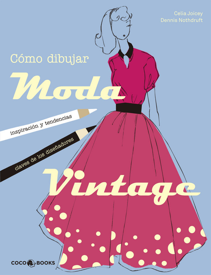 Cómo dibujar Moda vintage, de Joicey, Celia | portada del libro