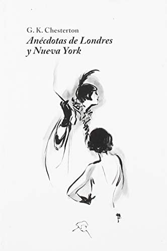 ANECDOTAS DE LONDRES Y NUEVA YORK, de CHESTERTON | portada del libro