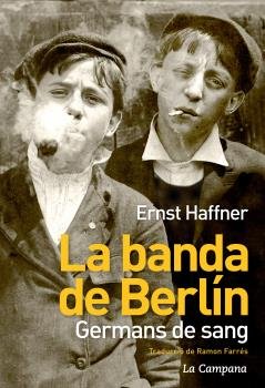 BANDA DE BERLíN, LA, de HAFFNER, ERNST | portada del libro