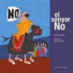 El senyor NO, de ANTONIA FARRE I SANFELIU | portada del libro