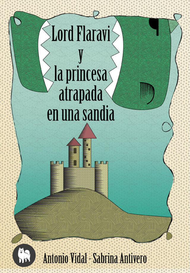 Lord Flaraví y la princesa atrapada en una sandía, de Vidal Vicén, Antonio | portada del libro