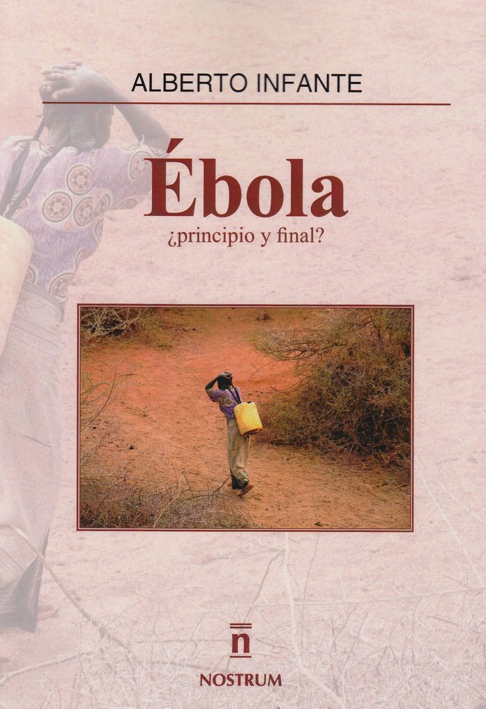 Ébola, ¿principio y final?, de Infante Campos | portada del libro