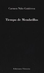 Tiempo de Membrillos, de CARMEN NIÑO GUTIERREZ | portada del libro