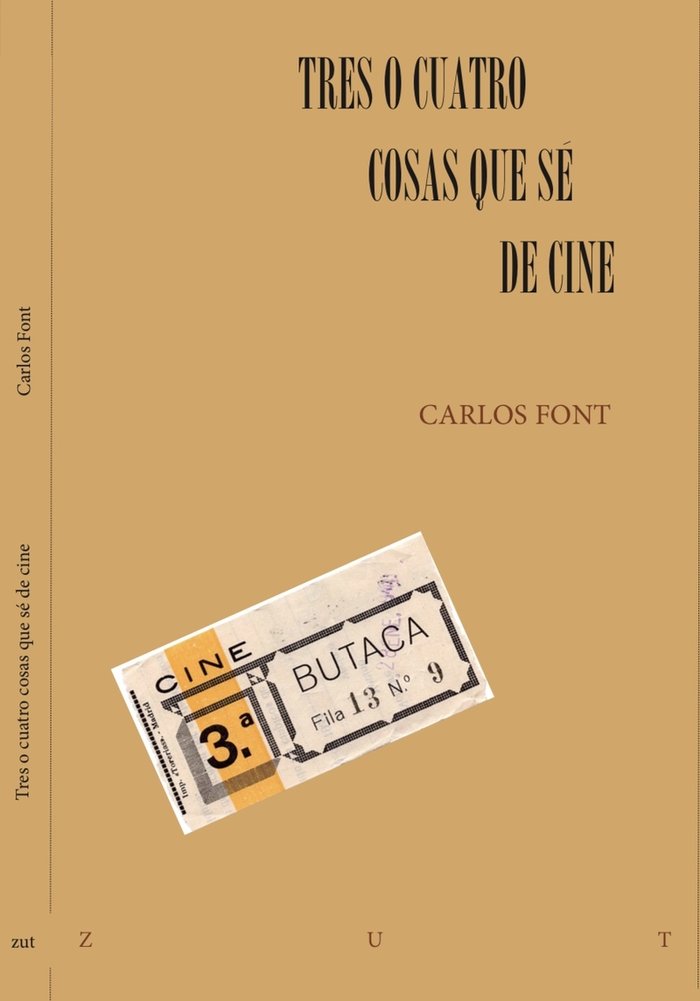 TRES O CUATRO COSAS QUE SE DE CINE, de FONT FELIU, CARLOS | portada del libro