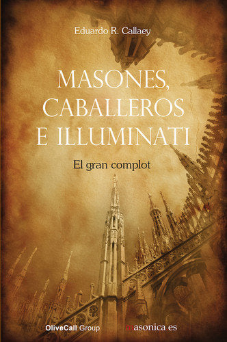 Masones, caballeros e Illuminati, de Callaey Arancibia | portada del libro