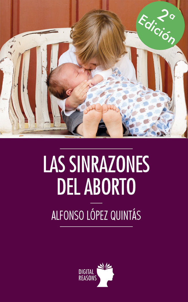 Las sinrazones del aborto, de LOPEZ QUINTAS, ALFONSO | portada del libro