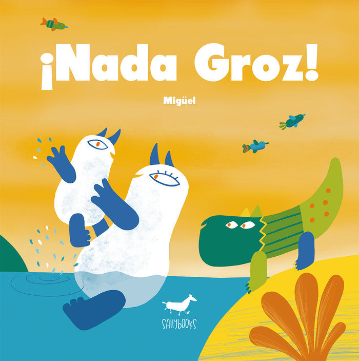 ¡Nada Groz!, de PRIETO, MIGÜEL | portada del libro