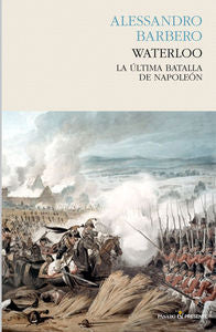 Waterloo, de Barbero, Alessandro | portada del libro