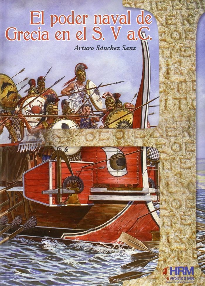 El poder naval de Grecia en el S. V a.C., de Sánchez Sanz, Arturo | portada del libro
