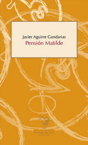 Pensión matilde, de JAVIER AGUIRRE | portada del libro