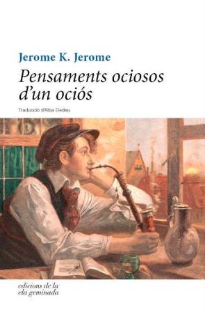 PENSAMENTS OCIOSOS D'UN OCIÓS, de K. Jerome | portada del libro
