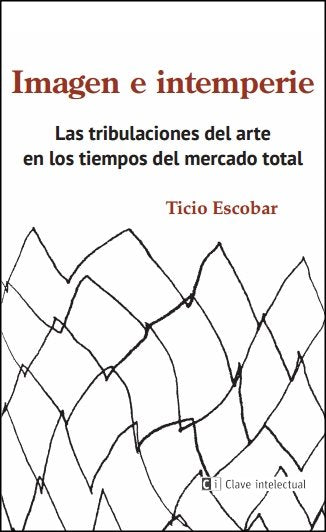 Imagen e Intemperie, de Escobar, Ticio | portada del libro