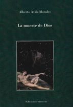 La muerte de Dios, de ALBERTO AVILA MORALES | portada del libro