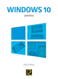 WINDOWS 10 Práctico, de Pérez Marqués, María | portada del libro