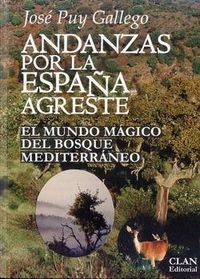Andanzas por la España agreste, de Puy Gallego, José | portada del libro