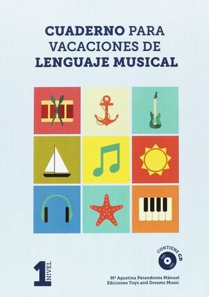 CUADERNO PARA VACACIONES DE LENGUAJE MUSICAL 1º NIVEL, de Mª AGUSTINA PERANDONES MÁNUEL | portada del libro