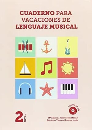 CUADERNO PARA VACACIONES DE LENGUAJE MUSICAL 2º NIVEL, de Mª AGUSTINA PERANDONES MÁNUEL | portada del libro