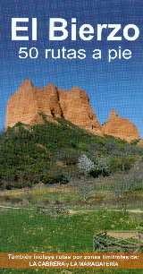 EL BIERZO. 50 RUTAS A PIE, de ÁLVAREZ RUIZ, ALBERTO | portada del libro