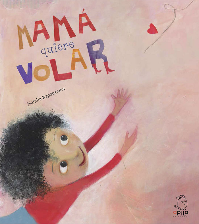 Mamá quiere volar, de Kapatsoulia, Natalia | portada del libro
