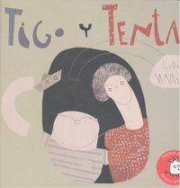 Tigo y Tenta, de Sarria Grimaldos, Lidia | portada del libro