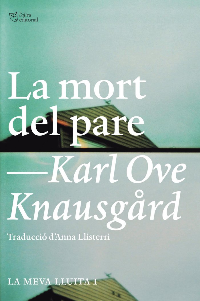 MORT DEL PARE, LA, de Knausgård | portada del libro