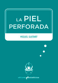 La piel profunda, de Guitart Vilches, Miguel | portada del libro