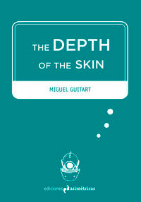 The Depth of the Skin, de Guitart Vilches, Miguel | portada del libro