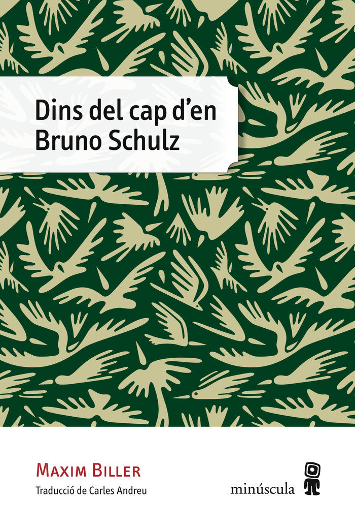 Dins del cap d'en Bruno Schulz, de Biller, Maxim | portada del libro