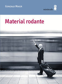 Material rodante, de Maier Cruz, Gonzalo | portada del libro