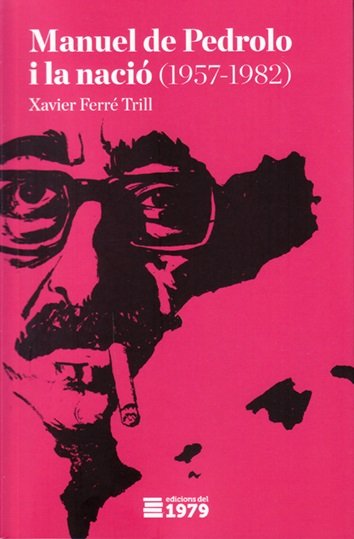 MANUEL DE PEDROLO I LA NACIO 1957 1982 CAT, de FERRE I TRIIL | portada del libro