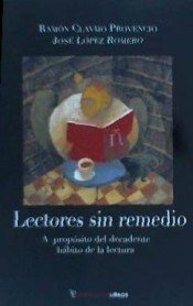 Lectores sin remedio, de Clavijo Provencio, Ramón | portada del libro