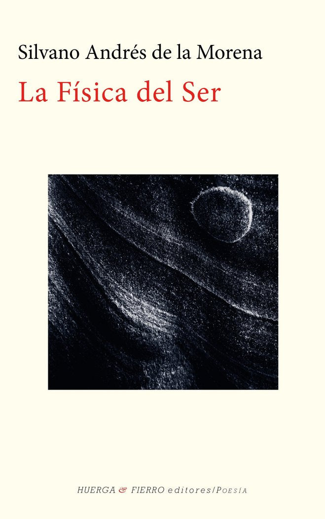 LA FÍSICA DEL SER, de ANDRÉS DE LA MORENA (1953- ) | portada del libro