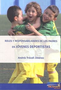 Roles y responsabilidades de los padres en jóvenes deportistas, de Trócoli Jiménez | portada del libro