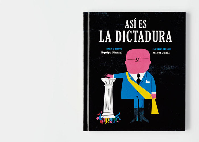 Así es la dictadura, de Casal, Mikel | portada del libro