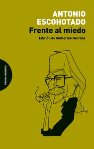 Frente al miedo, de Escohotado Espinosa, Antonio | portada del libro