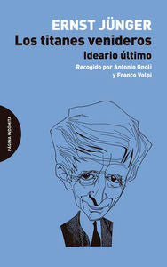 Los titanes venideros, de Jünger, Ernst | portada del libro