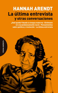 La última entrevista y otras conversaciones, de Arendt, Hannah | portada del libro