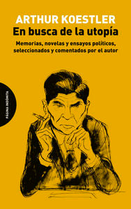 En busca de la utopía, de Koestler, Arthur | portada del libro