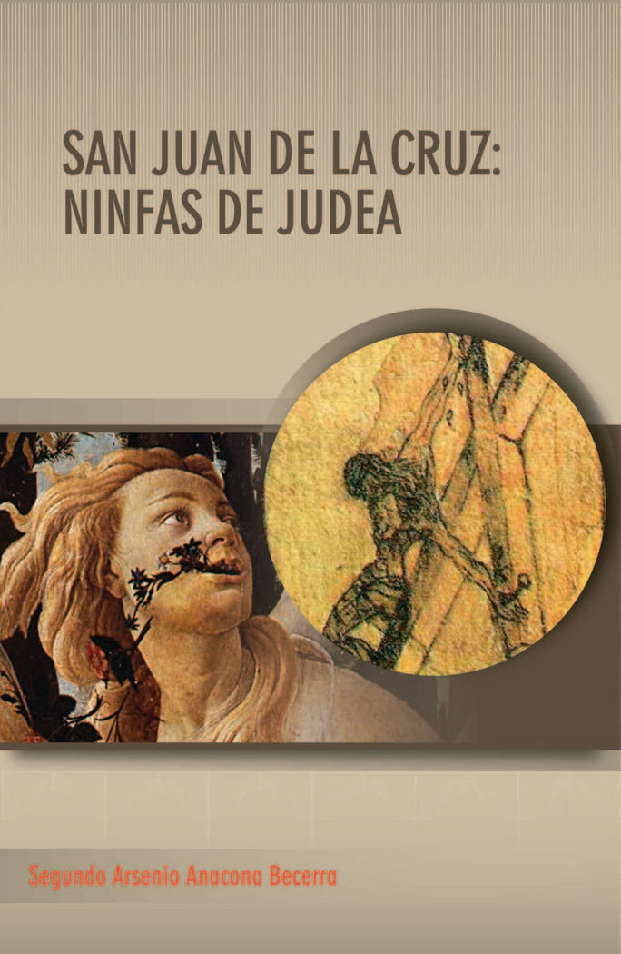 San Juan de la Cruz: Ninfas de Judea, de Anacona Becerra, Segundo Arsenio | portada del libro