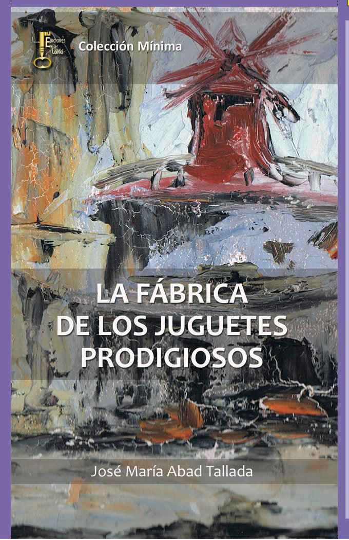 La fábrica de los juguetes prodigiosos, de Abad Tallada | portada del libro