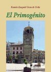 El Primogénito, de Grau de Urda, Ramón Ezequiel | portada del libro