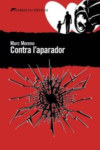CONTRA L´APARADOR, de MORENO, MARC | portada del libro