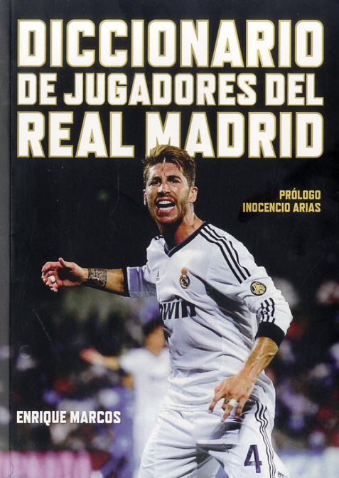 Diccionario de jugadores del Real Madrid, de Marcos Pascual, Enrique | portada del libro